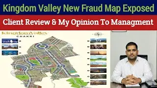 Kingdom Valley Islamabad Latest Update | Fraud Exposed | Client Review | Latest News | Map Reveal