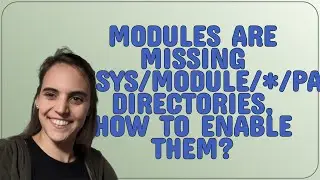 Unix: modules are missing /sys/module/*/parameters directories, how to enable them?