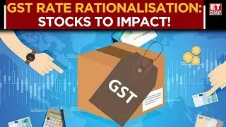 GST Rate Rationalisation: Stocks & Sector Can Be Impacted | Good News For Consumers? Business News