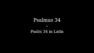 Psalmus 34 | Psalm 34 in Latin