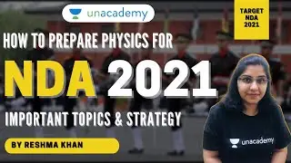 How to prepare Physics for NDA 2021 | Physics Strategy for NDA 2021 | Physics by Reshma Khan