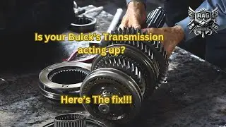 Buick Transmission Problems and How to Fix Them: Expert Solutions and Tips @ALLAUTOPARTSGROUPIO