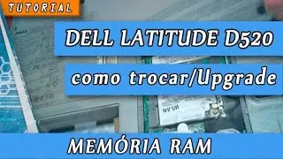 Como trocar a memória RAM do notebook Dell Latitude D520