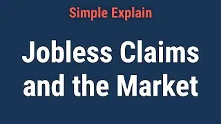 Jobless Claims and the Market: Why They Matter, FAQs