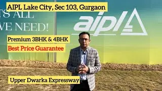 AIPL RIVERIA, Lake City, Sec 103, Upper Dwarka Expressway, Pay Plan - PLP, Best Rate ☎️ 7289977380