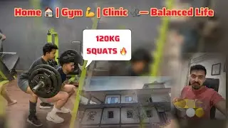 Gym 💪 &rarr; Clinic 🩺 | Leg Day 🔥 120kg Squat | Doctor નો Busy Day || vishal daily vlog ||