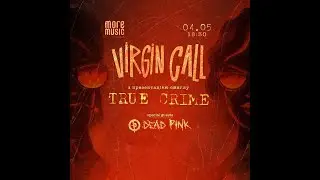 VIRGIN CALL & Dead Pink