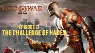 13 God of War 1 - Ep13 The Challenge of Hades