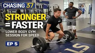 Heavy Lifting for Faster Sprinting | Ep 5: Chasing 37