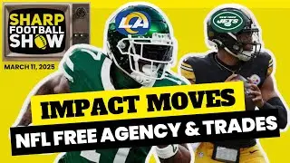 Breaking down NFL Free Agency! The best and worst free agent signing & trades | Sharp Football Show