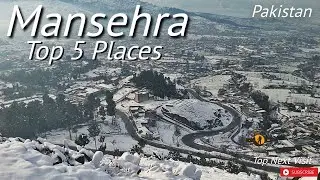 Top 5 Places To Visit In Mansehra |KPK |Pakistan City |Top Next Visit |In HD 1080p