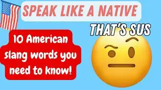10 Must Know American Slang Words in 2025!