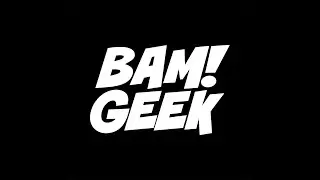 Bam Geek Box July 2021