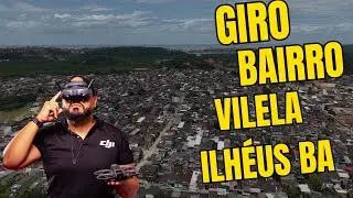 ZÉ DRONE REGISTRA O BAIRRO VILELA EM ILHÉUS BAHIA