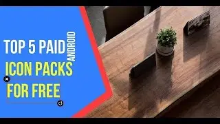 TOP 5 Icon Packs You MUST Download -2019!