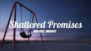 Shattered Promises | Echoes of Goodbye | Emotional Music Video