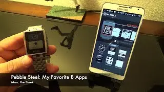 Pebble Steel: My Favorite 8 Apps At This Moment