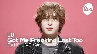 [4K] LU “Got Me Freaking Lost Too” Band LIVE [it's Live] K-POP live music show