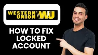 Western Union Account Locked &mdash; Fix 📱 Regain Access Quickly And Resolve Security Holds