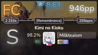 Milkteaism | Shoji Meguro - Kimi no Kioku [Remembrance] +HDDT 98.2% (#6 946pp FC) - osu!