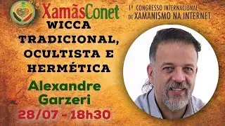 Wicca Tradicional, Ocultista e Herm&eacute;tica com Alexandre Garzeri