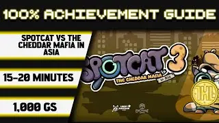 SpotCat vs The Cheddar Mafia In Asia 100% Achievement Walkthrough * 1000GS in 15-20 Minutes *