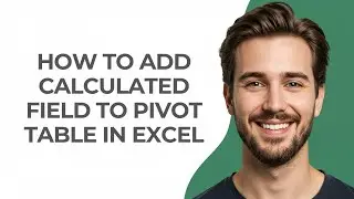 How To Add Calculated Field To Pivot Table In Excel - GUIDE!