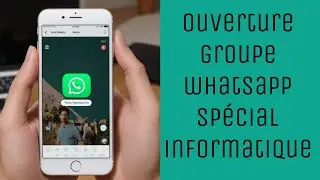 OUVERTURE DU GROUPE WHATSAPP SPECIAL INFORMATIQUE