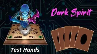 Custom Test Hands: Dark Spirit (Destiny Board + Dark Necrofear)
