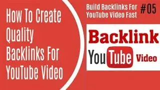 How To Create Quality Backlinks For YouTube Video  | Build  Backlinks For YouTube Video Fast