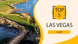 Top 5 Best Lakes in Las Vegas, Nevada | USA - English
