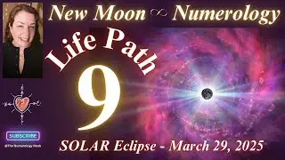 LP 9 - SOLAR ECLIPSE March 29, 2025 - *NUMEROLOGY* Forecast #numerology #moon #aries #eclipse