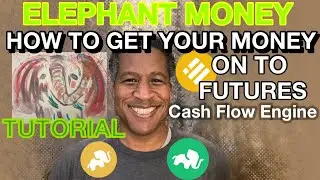 Elephant Money Tutorial - Technical Tips - Get Money From Your Bank to Futures