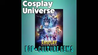 Pop-Culture Gems: Cosplay Universe
