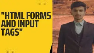 HTML Form and Input tags