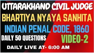 UKJS 2025 &ndash; BNS & IPC MCQ Practice | 50 Daily Questions | Day 2 Preparation