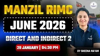 Direct and Indirect Speech One Shot (Part-2) | RIMC English | Manzil RIMC June 2026 |By Sheena Ma&rsquo;am