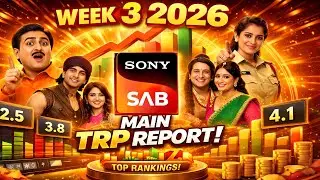 Week 3 main TRP report of sony sab 2026 sony sab week 3 TRP report new latest update about TRP 