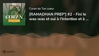 [RAMADHAN PREP'] #2 - Fini le was-was et oui à l'intention et à l'invocation
