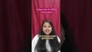 3 paper plan for WBJEE Exam 2025 | Smart prep tips #WBJEE #ExamPrep #StudyTips #WBJEE2025