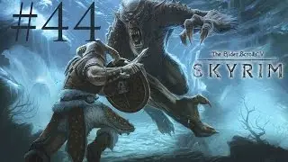 Прохождение TES V: Skyrim #44 Пока смерть не разлучит нас