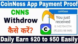 CoinNess App Payment Proof | How to Withdraw CNNS From CoinNess App