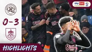 QPR 0-3 Burnley | Burnley Resume Season With Superb Win | Championship Highlights