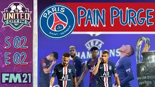 FM21 - PSG Pain Purge - Season 2/Episode 2 - Football Manager 2021