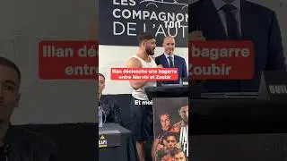 Illan d&eacute;clenche une bagarre entre Marvin et Zoubir 😱