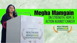 Megha Mamgain&rsquo;s Inspiring Welcome Note | Healthcare Heroes Summit 2025 | Fighting Cancer Together 🎗️