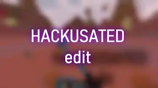 HACKUSATED start YouTube top montage feat. UqdME