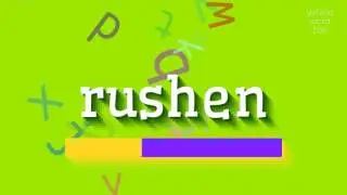 RUSHEN - HOW TO PRONOUNCE IT?
