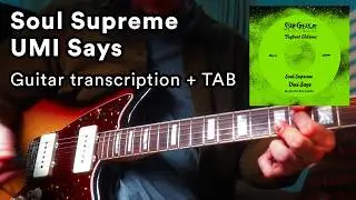(GUITAR TAB) Soul Supreme X Mos Def - UMI Says
