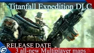 Titanfall Expedition DLC Release Date